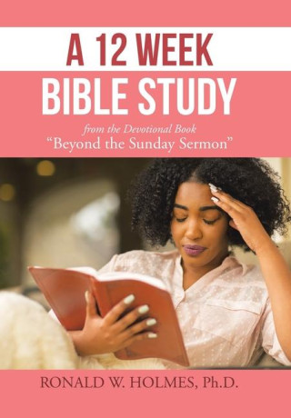 A 12 Week Bible Study from the Devotional Book 