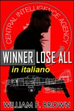 Winner Lose All, in italiano