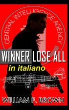 Winner Lose All, in italiano