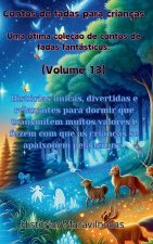 Contos de fadas para crianças Uma ótima coleç?o de contos de fadas fantásticos. (Volume 13)