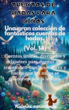Fábulas para ni?os. Una gran colección de fantásticas fábulas y cuentos de hadas. (Vol.14)