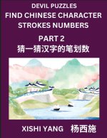 Devil Puzzles to Count Chinese Character Strokes Numbers (Part 2)- Simple Chinese Puzzles for Beginners, Test Series to Fast Learn Counting Strokes of