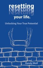 Resetting Your Life.