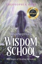 TheoSophia's Wisdom School