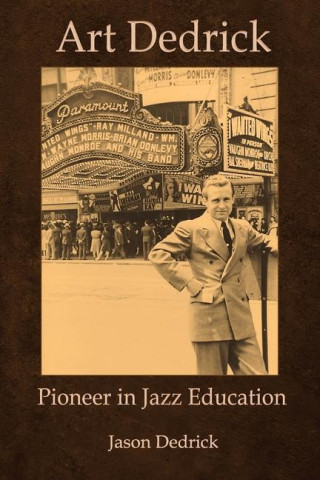 Art Dedrick: Pioneer in Jazz Education