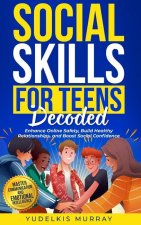 Social Skills for Teens Decoded