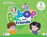 Bebop and Friends 1. Student's Book with Navio App and Digital Student's Book