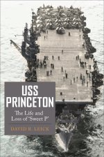USS PRINCETON THE LIFE & LOSS OF SWEET P