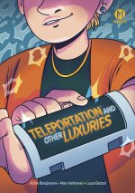 TELEPORTATION & OTHER LUXURIES