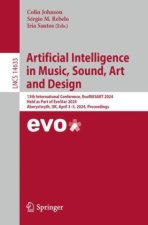 Artificial Intelligence in Music, Sound, Art and Design