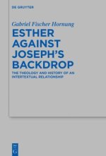 Esther against Joseph's Backdrop