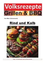 Volksrezepte Grillen und BBQ - Rind und Kalb