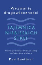 Wyzwanie długowieczności. Tajemnica Niebieskich Stref