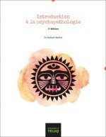 Introduction à la psychopathologie, 3e édition