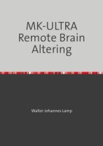 MK-ULTRA Remote Brain Altering