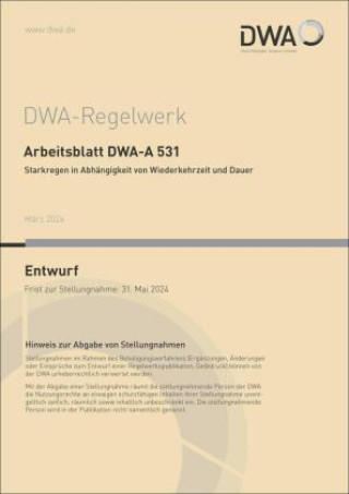 Arbeitsblatt DWA-A 531 Starkregen in Abhängigkeit von Wiederkehrzeit und Dauer (Entwurf)