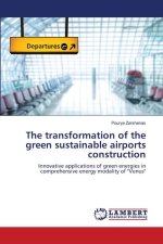 The transformation of the green sustainable airports construction