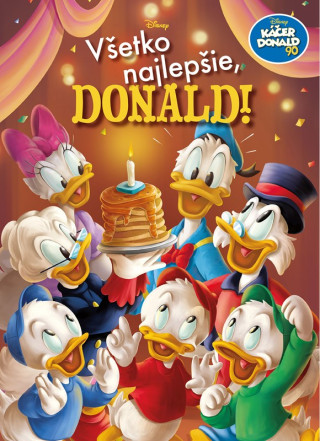 Kďż˝ďż˝er Donald 90 - Vďż˝etko najlepďż˝ie, Donald!