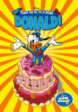 Kďż˝ďż˝er Donald 90 - Pozor na to, ďż˝o si ďż˝elďż˝, Donald!