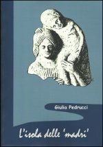 isola delle madri. Una rilettura della documentazione archeologica di donne con bambini in Sicilia