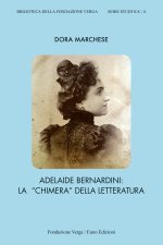Adelaide Bernardini. La «chimera» della letteratura