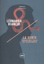 gente. Viaggio nell'Italia del risentimento