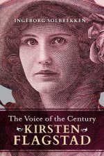 The Voice of the Century – Kirsten Flagstad