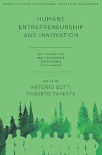 Humane Entrepreneurship and Innovation – An Alternative Way to Promote Sustainable Development