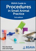 BSAVA Guide to Procedures in Small Animal Practice , 3rd Edition
