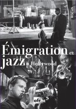 SYNCOPATION. JAZZ ET EMIGRATION A HOLLYWOOD