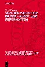 Von der Macht der Bilder - Kunst und Reformation