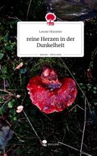 reine Herzen in der Dunkelheit. Life is a Story - story.one