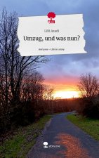 Umzug, und was nun?. Life is a Story - story.one