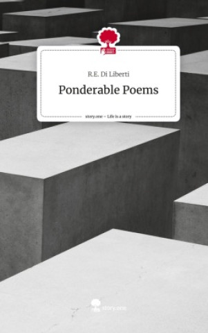 Ponderable Poems. Life is a Story - story.one