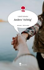 Anders 'richtig'. Life is a Story - story.one