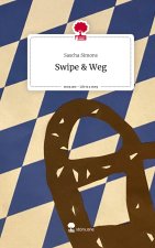 Swipe & Weg. Life is a Story - story.one