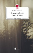 Transzendente Geschichten. Life is a Story - story.one