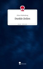 Dunkle Zeilen. Life is a Story - story.one