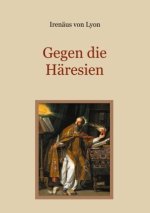 Gegen die Häresien