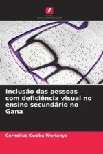 Inclusão das pessoas com deficiência visual no ensino secundário no Gana
