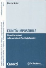 unità impossibile. Dinamiche testuali nella narrativa di Pier Paolo Pasolini