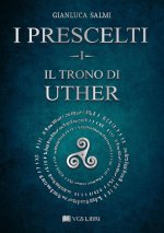trono di Uther. I prescelti