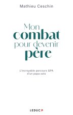 Mon combat pour devenir père