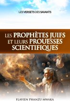 Les prophètes juifs et leurs prouesses scientifiques