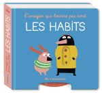L'IMAGIER QUI TOURNE PAS ROND - LES HABITS