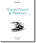 Vagues Vents et Pirogues