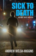Sick to Death – An Andy Hayes Mystery