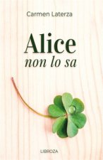Alice non lo sa