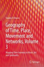 Geography of Time, Place, Movement and Networks, Volume 3
