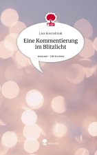 Eine Kommentierung im Blitzlicht. Life is a Story - story.one